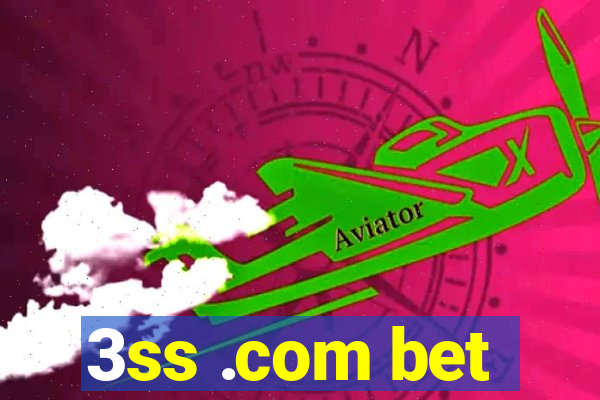3ss .com bet