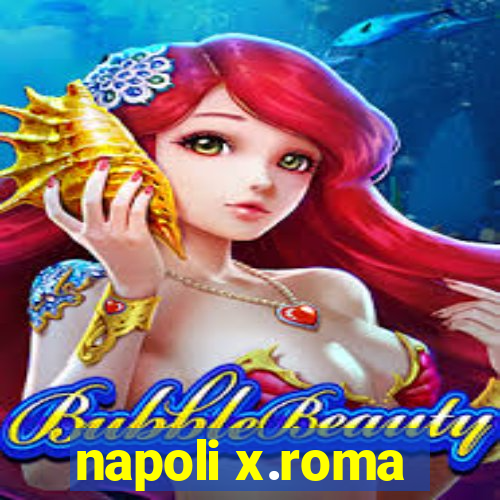 napoli x.roma