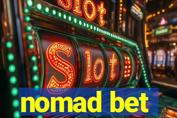 nomad bet