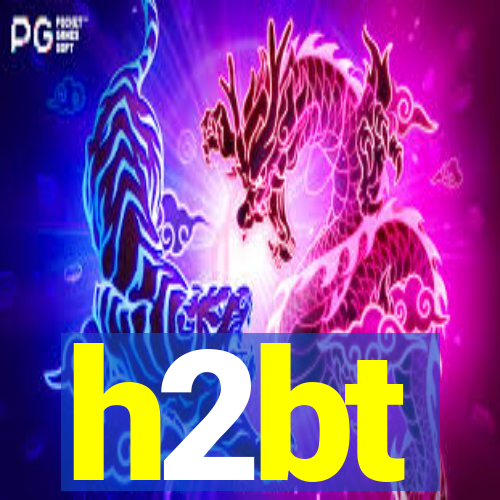 h2bt