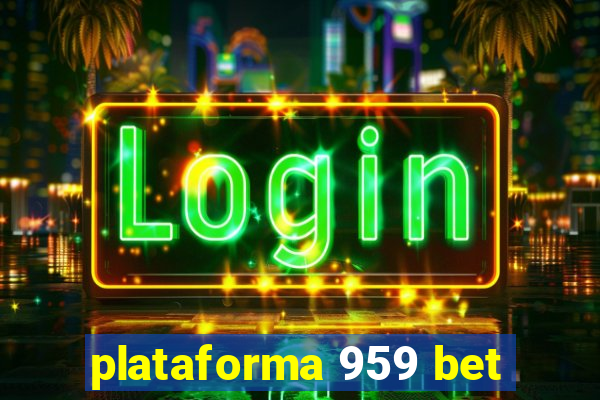 plataforma 959 bet
