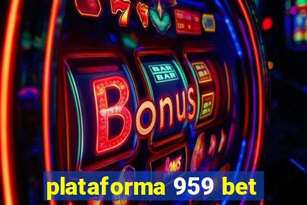 plataforma 959 bet