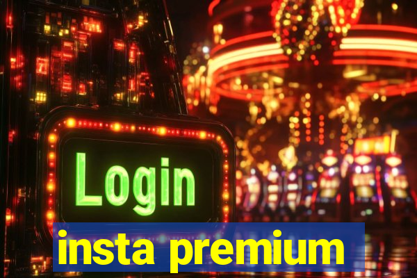 insta premium