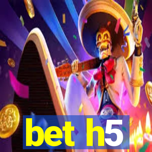 bet h5