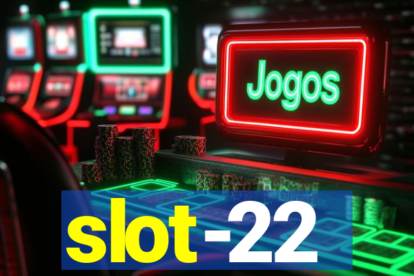slot-22