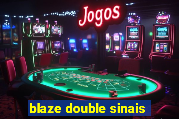 blaze double sinais