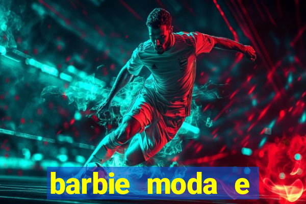 barbie moda e magia boneca