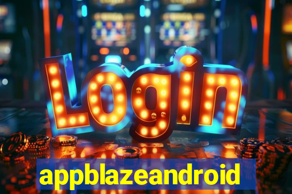 appblazeandroid
