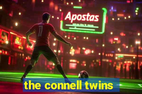 the connell twins
