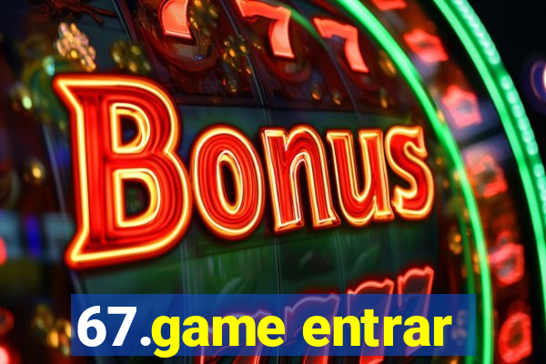 67.game entrar