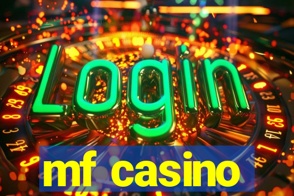mf casino