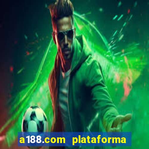 a188.com plataforma de jogos