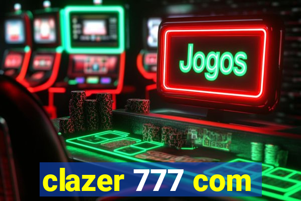 clazer 777 com