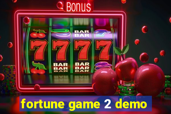 fortune game 2 demo