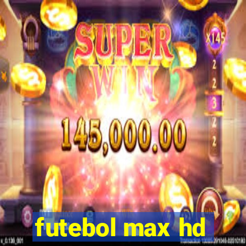 futebol max hd