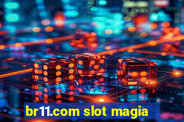 br11.com slot magia