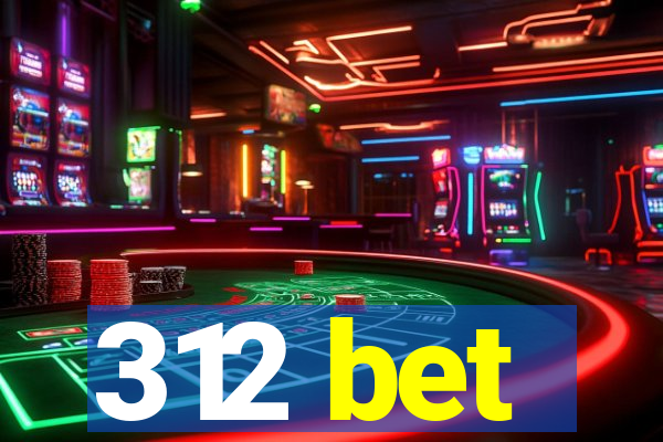 312 bet