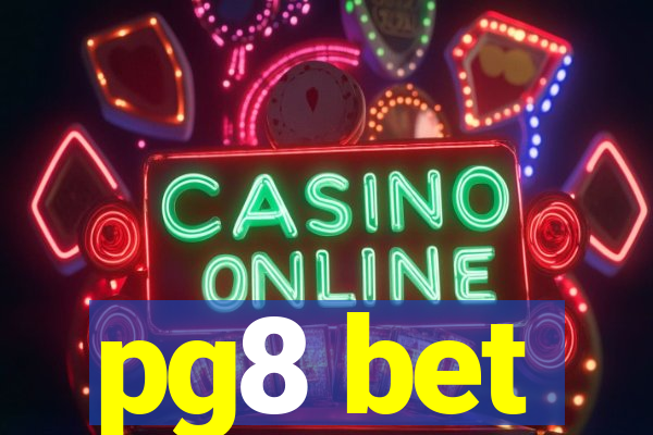 pg8 bet