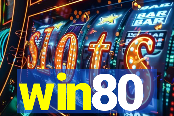 win80
