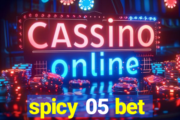 spicy 05 bet