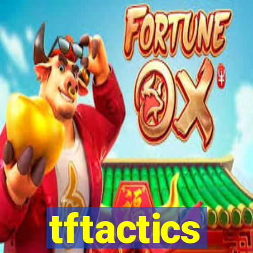 tftactics