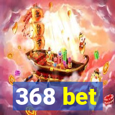 368 bet