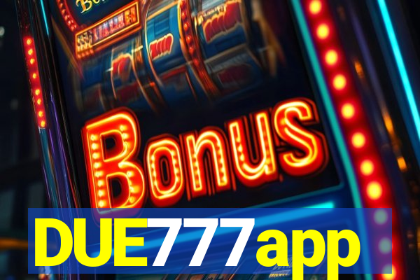 DUE777app