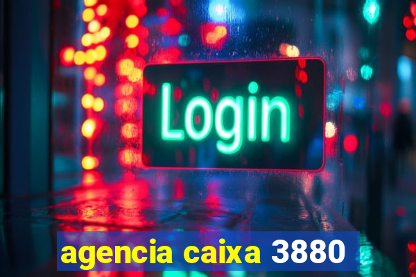 agencia caixa 3880