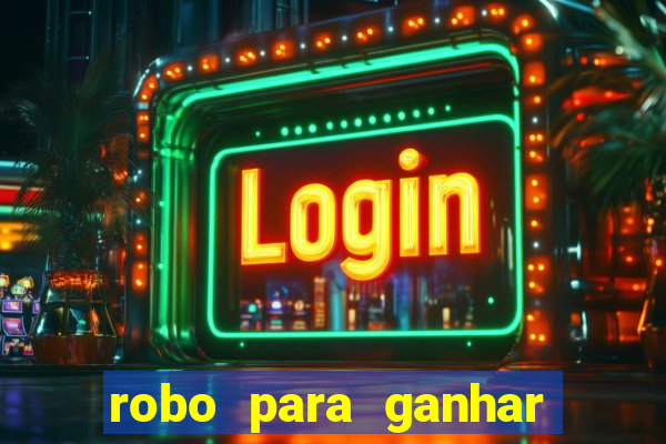 robo para ganhar no fortune tiger