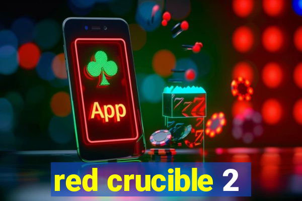 red crucible 2