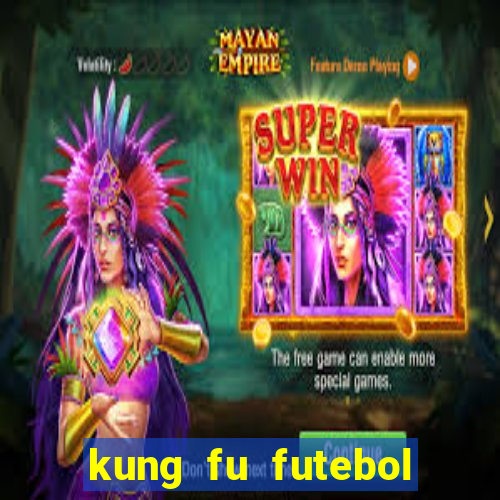 kung fu futebol clube filme completo dublado