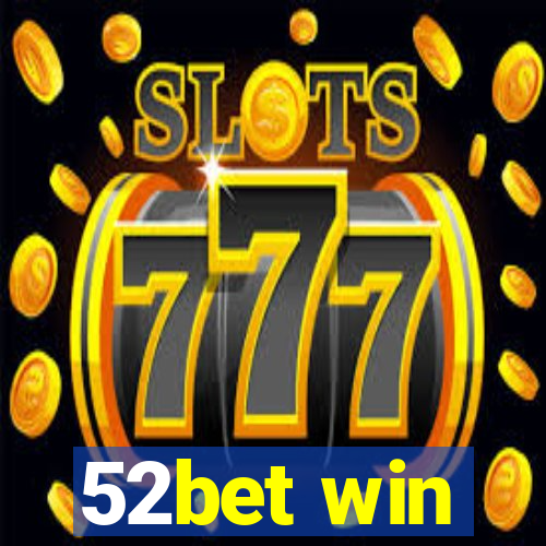 52bet win