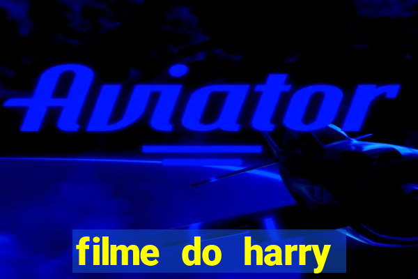 filme do harry potter completo dublado