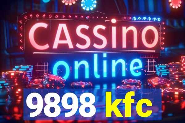 9898 kfc