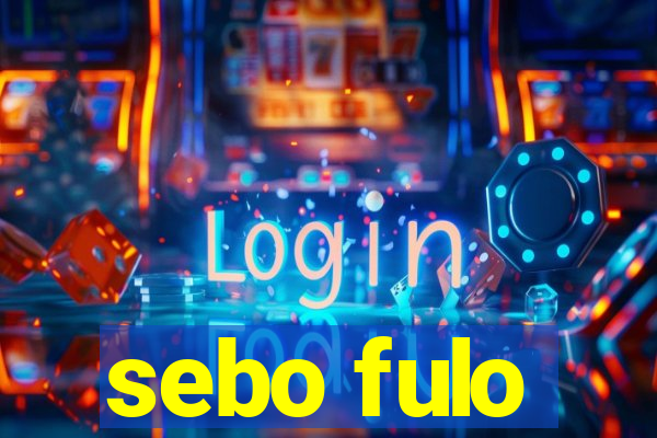 sebo fulo