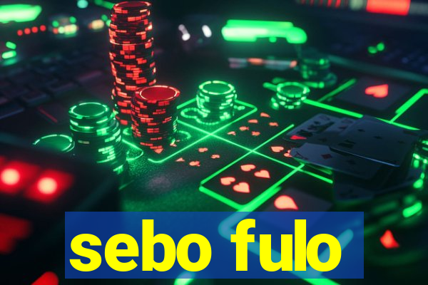 sebo fulo