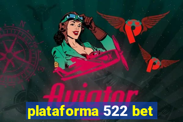 plataforma 522 bet