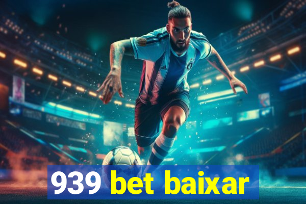 939 bet baixar