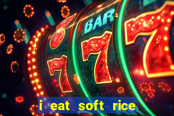 i eat soft rice in another world pt br