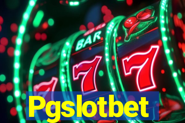 Pgslotbet