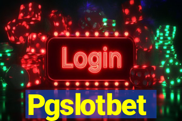 Pgslotbet