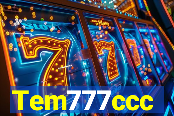 Tem777ccc