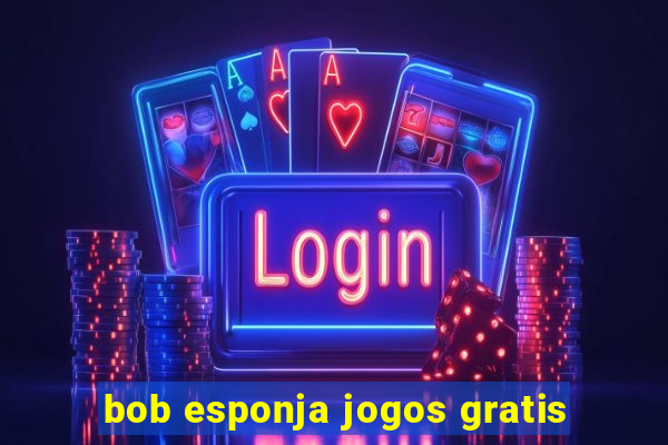 bob esponja jogos gratis