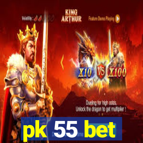 pk 55 bet