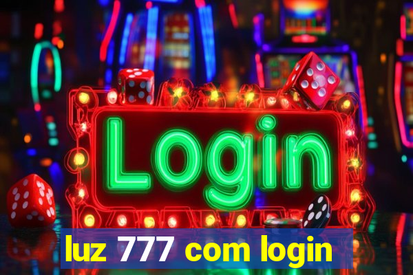 luz 777 com login