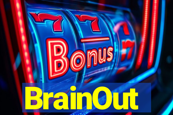 BrainOut