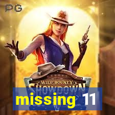 missing 11