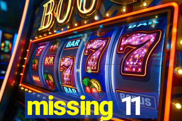 missing 11