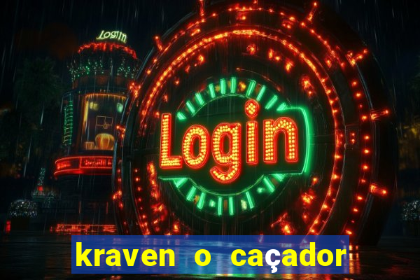 kraven o caçador filme completo dublado download