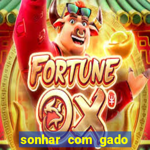 sonhar com gado jogo do bicho